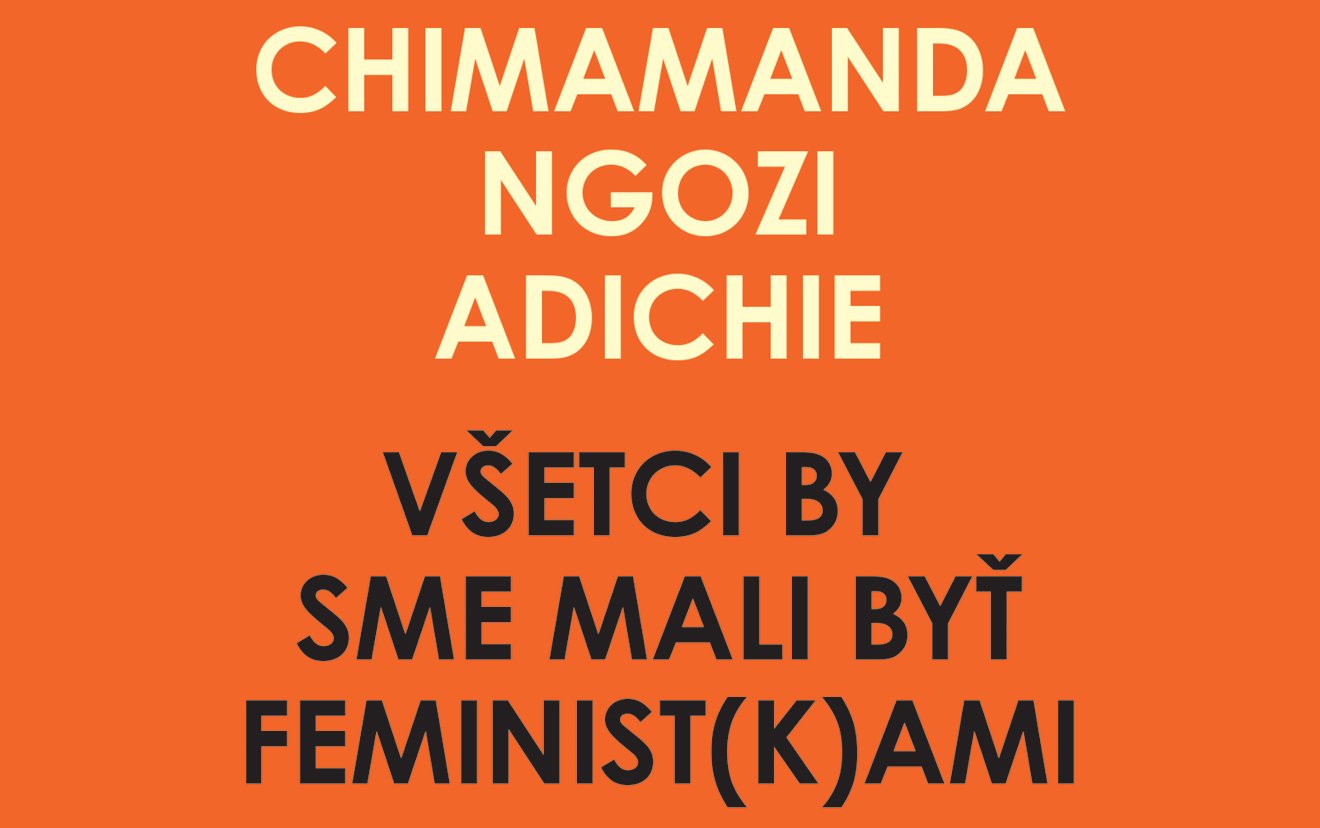 Prečo by sme mali byť všetci feminist(k)ami?